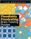 Fiendishly Frustrating Brain-Twisting Puzzles