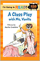 I'm Going to Read (Level 3): A Class Play with Ms. Vanilla