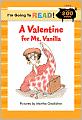 I'm Going to Read (Level 3): A Valentine for Ms. Vanilla