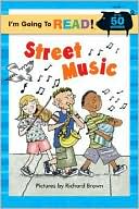 I'm Going to Read (Level 1): Street Music