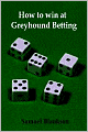How to win at Greyhound Betting