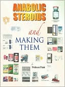 Anabolic Steroids and Making Them