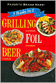 3 Books in 1: Grilling/ Foil/ Beer Cookbook