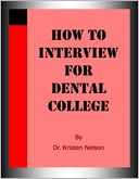 How to Interview for Dental College
