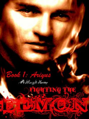 Fighting The Demon Book 1: Ariyus