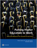 Putting Higher Education to Work: Skills and Research for Growth in East Asia
