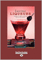 Luscious Liqueurs (Large Print 16pt)