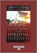 Protecting Your Home From Spiritual Darkness (Large Print 16pt)