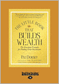 The Little Book That Builds Wealth (Large Print 16pt)