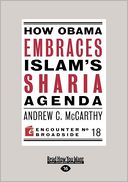 How Obama Embraces Islam's Sharia Agenda (Large Print 16pt)