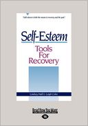 Self-Esteem Tools For Recovery (Large Print 16pt)