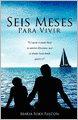 Seis Meses Para Vivir
