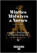 Witches, Midwives, & Nurses