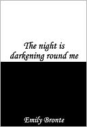 The Night is Darkening 'round Me