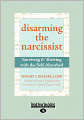 Disarming The Narcissist