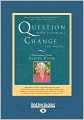 Question Your Thinking, Change The World