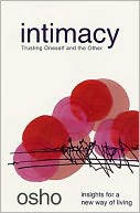 Intimacy: Trusting Oneself and the Other