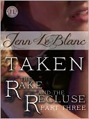 TAKEN : The Rake And The Recluse : Part Three