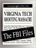 Virginia Tech Shooting Massacre: The FBI Files