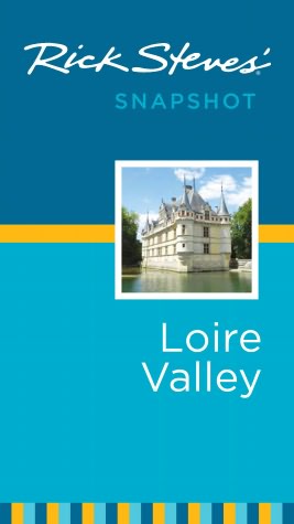Rick Steves' Snapshot Loire Valley