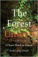 The Forest Unseen by David George Haskell: Book Cover