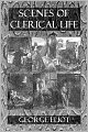 Scenes Of Clerical Life (Illustrated)