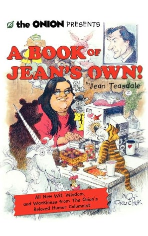 The Onion Presents a Book of Jean's Own!: All New Wit, Wisdom, and Wackiness from The Onion's Beloved Humor Columnist