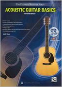 Ultimate Beginner Acoustic Guitar Basics: Steps One & Two, Book & CD