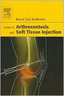 Guide to Arthrocentesis and Soft Tissue Injection