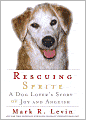 Rescuing Sprite: A Dog Lover's Story of Joy and Anguish