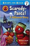 Scaredy-Pants!: A Halloween Story (Ant Hill Series) (Ready-to-Read Pre-Level 1)