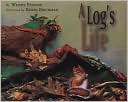 A Log's Life