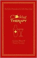 download Cocktail Therapy : The Perfect Prescription for Life's Many Crises book