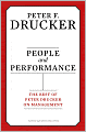 People and Performance: The Best of Peter Drucker on Management