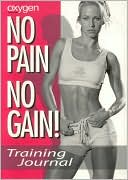 No Pain No Gain!: Training Journal