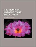 The Theory of Investment and Speculation