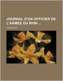 Journal D'Un Officier de L'Armee Du Rhin