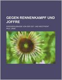Gegen Rennenkampf Und Joffre; Kriegserlebnisse Von Der Ost- Und Westfront