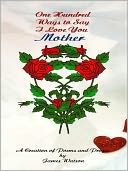 100 Ways To Say I Love You Mother