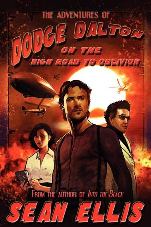 The Adventures Of Dodge Dalton On The High Road To Oblivion
