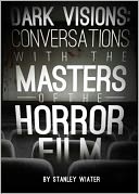 download Dark Visions - Conversations With the Masters of the Horror Film book