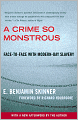 A Crime So Monstrous: Face-to-Face with Modern-Day Slavery