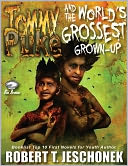 Tommy Puke and the World's Grossest Grown-Up