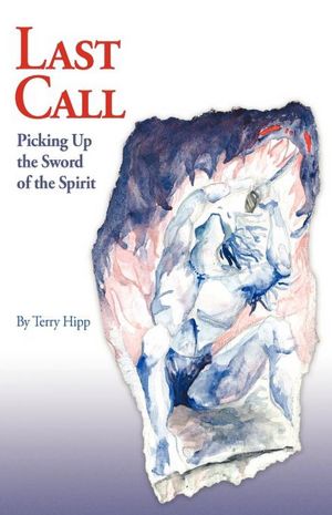 Last Call: Picking Up the Sword of the Spirit