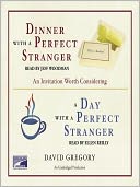 Dinner With a Perfect Stranger and Day With a Perfect Stranger: An Invitation Worth Considering