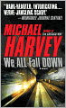 We All Fall Down (Michael Kelly Series #4)