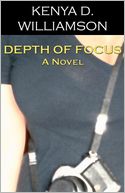 Depth of Focus: A Novel