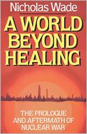 A World Beyond Healing: The Prologue and Aftermath of Nuclear War