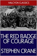 The Red Badge of Courage by Stephen Crane by Stephen Crane: NOOK Book Cover