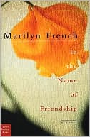In the Name of Friendship: A Novel